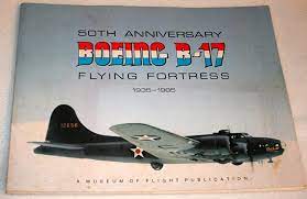 50th Anniversary: Boeing B-17 Flying Fortress 1935-1985