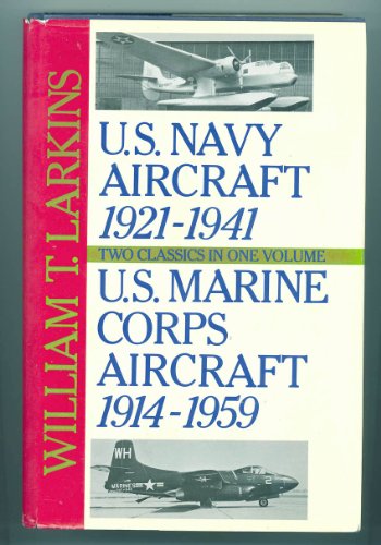 US Navy Aircraft 1921-1941 / US Marine Corps Aircraft 1914-1959
