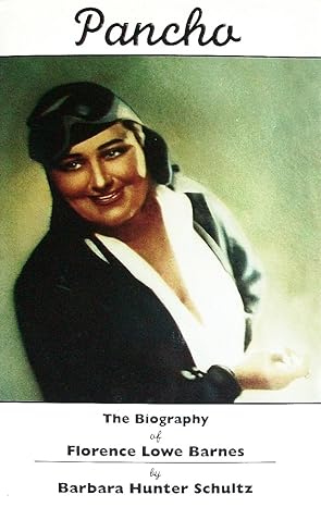 Pancho: The Biography of Florence Lowe Barnes