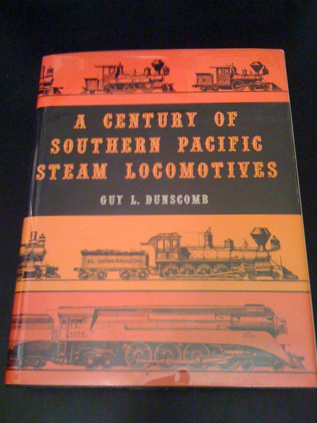 A Century of Southern Pacific Steam Locomotives 1862- 1962