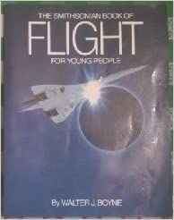 The SMITHSONIAN BOOK OF FLIGHT FOR YOUNG PEOPLE
