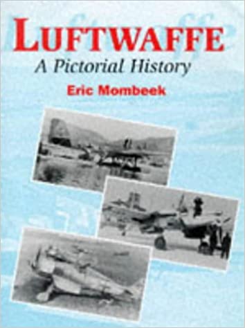 Luftwaffe: A Pictorial History