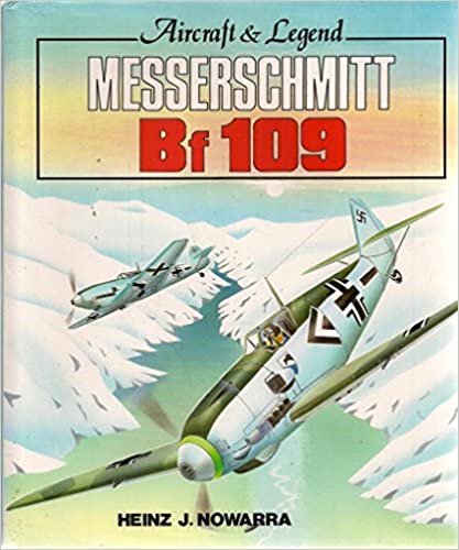 Messerschmitt Bf 109: Aircraft & Legend