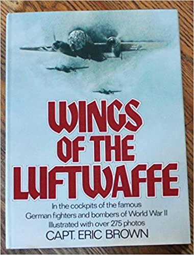 Wings of the Luftwaffe: Flying German aircraft of the Second World War