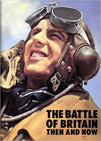The Battle of Britain: Then and Now