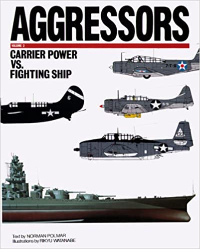 Aggressors: Carrier Power Vs. Fighting Ship