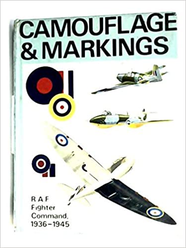 Camouflage & Markings: RAF Fighter Command Northern Europe, 1936 - 1945