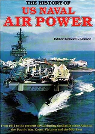 The History Of US Naval Air Power