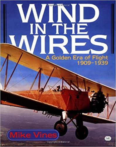 Wind in the Wires: A Golden Era of Flight, 1909-1939