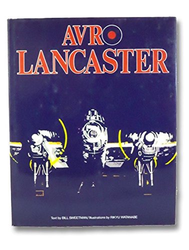 Avro Lancaster: Combat Aircraft of World War II