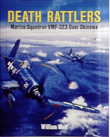 Death Rattlers: Marine Squadron VMF-323 over Okinawa