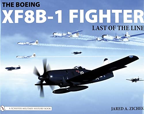 The Boeing Xf8b-1 Fighter: Last of the Line (Schiffer Military History)