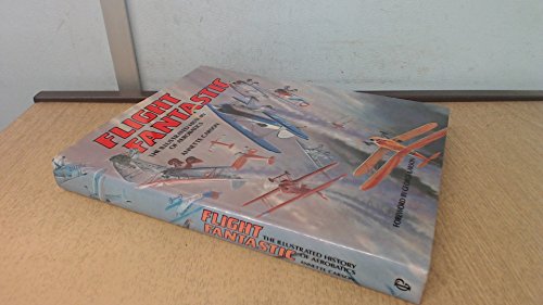 Flight Fantastic: The Illustrated History of Aerobatics