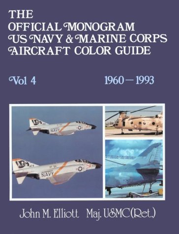 The Official Monogram U.S. Navy & Marine Corps Aircraft Color Guide