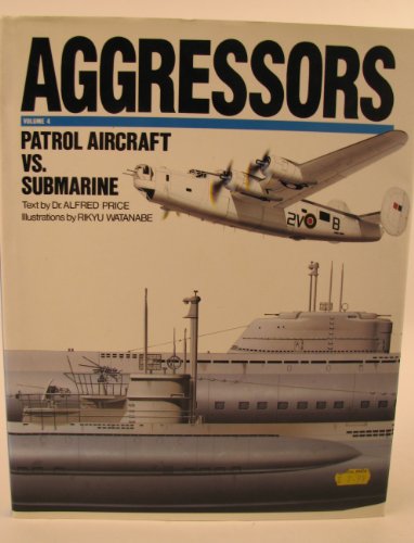 Aggressors: Patrol Aircraft Vs. Submarineries
