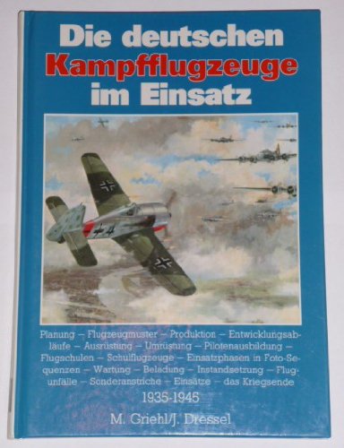 Die deutschen Kampfflugzeuge im Einsatz (The German Fighter Planes in Action)
