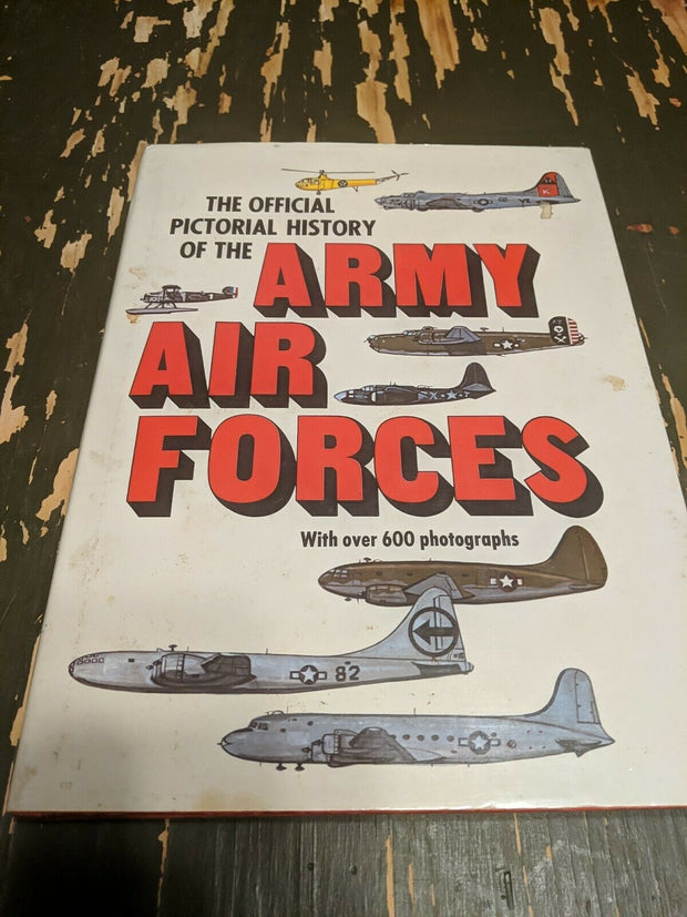 The Official Pictorial History of the Army Air Forces