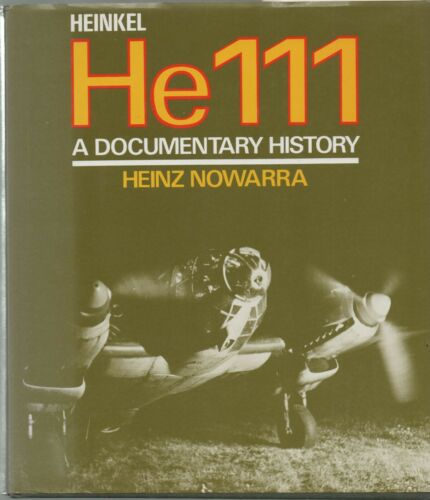 Heinkel He111 A Documentary History